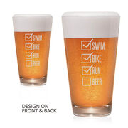 Swim Bike Run Checklist 16 oz Beer Pint Glass