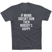 Running Short Sleeve T-Shirt - If Mama Doesn't Run