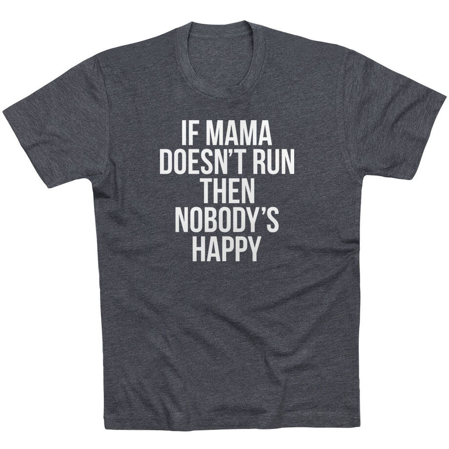 Running Short Sleeve T-Shirt - If Mama Doesn't Run