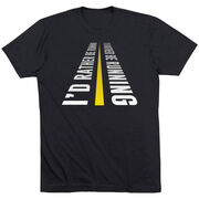 Running Short Sleeve T-Shirt - I'd Rather Be Running