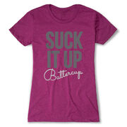 Women's Everyday Runners Tee Suck It Up Buttercup
