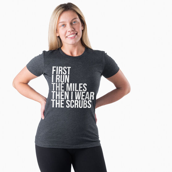 Women S Everyday Runners Tee Then I Wear The Scrubs Gone For A Run