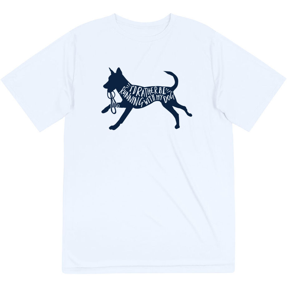 Short Sleeve Performance Tee - I'd Rather Be Running with My Dog