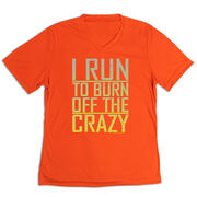 Women's Short Sleeve Tech Tee - I Run To Burn Off The Crazy