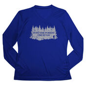 Women's Long Sleeve Tech Tee - Into the Forest I Must Go Hiking