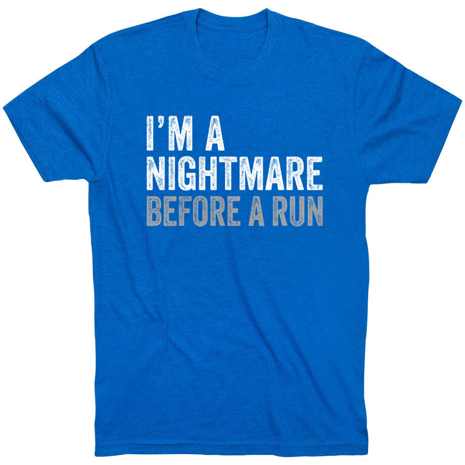 Running Short Sleeve T-Shirt - I'm A Nightmare Before A Run® Bold