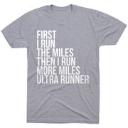 Running Short Sleeve T-Shirt - Then I Run More Miles Ultra Runner