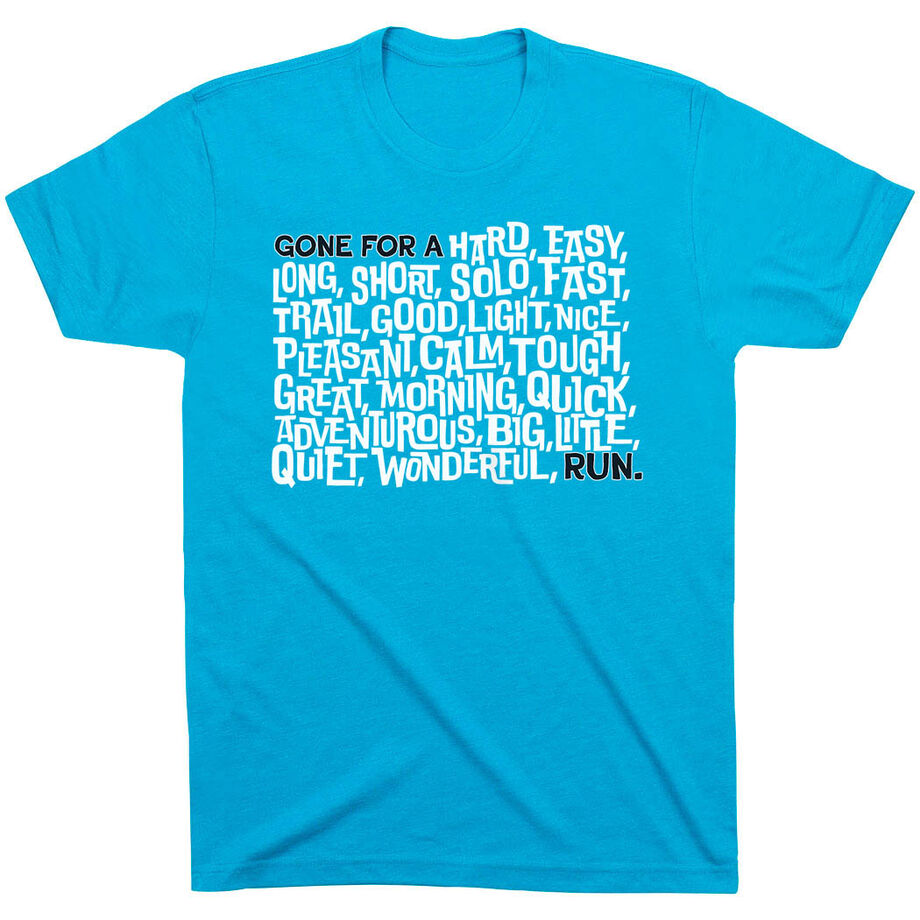 Running Short Sleeve T-Shirt - Gone For a ___ Run