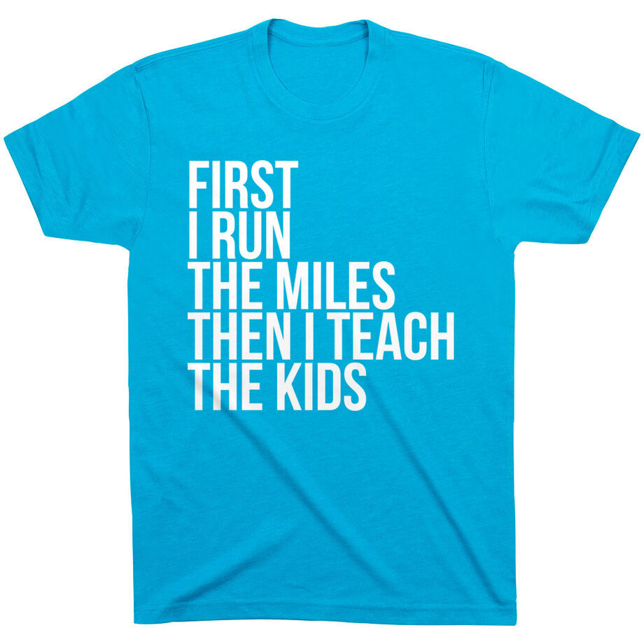 Running Short Sleeve T-Shirt - Then I Teach The Kids