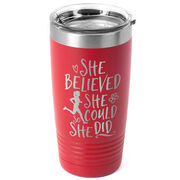 Running 20 oz. Double Insulated Tumbler - She Believed She Could So She Did