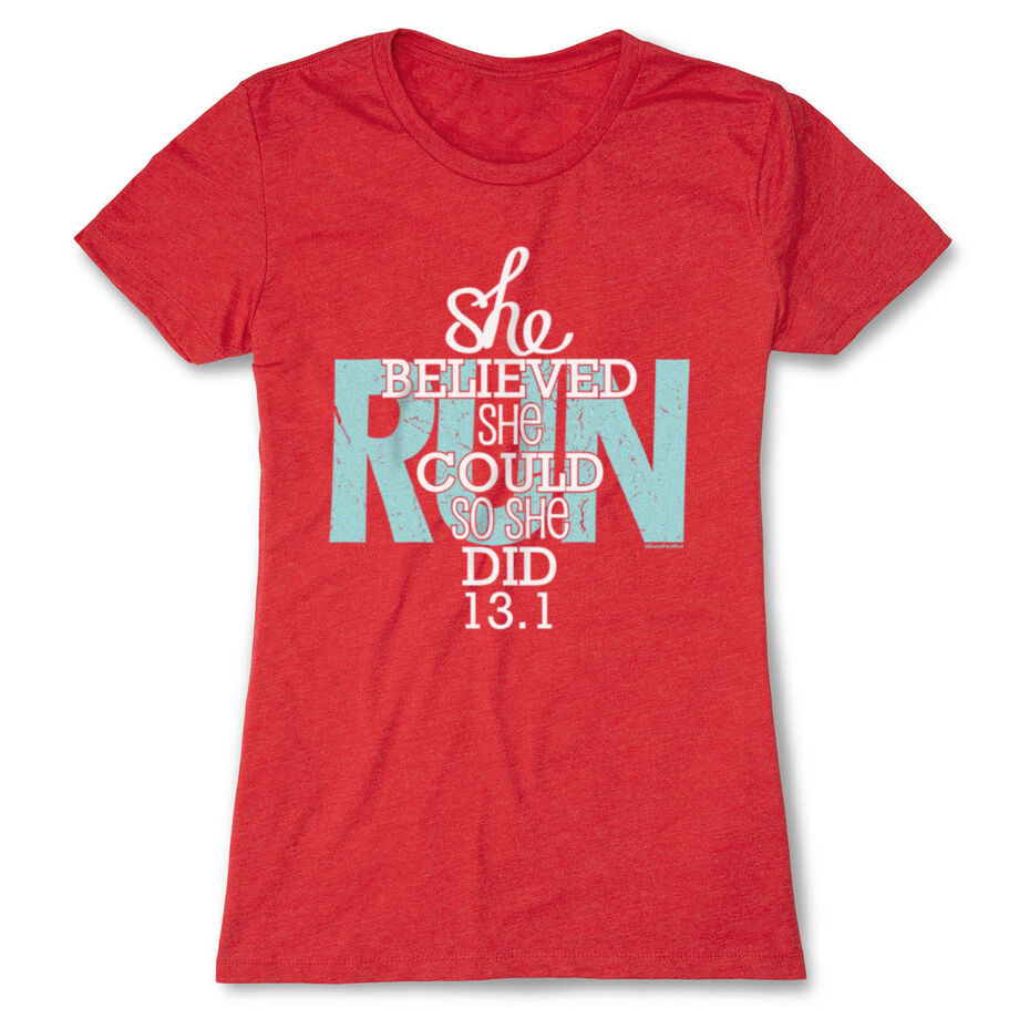 Women's Everyday Runners Tee She Believed She Could So She Did 13.1
