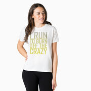 Running Short Sleeve T-Shirt - I Run To Burn Off The Crazy