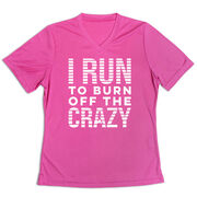 Women's Short Sleeve Tech Tee - I Run To Burn Off The Crazy (White)