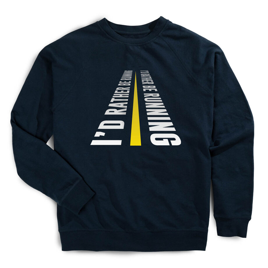 Running Raglan Crew Neck Sweatshirt - I'd Rather Be Running