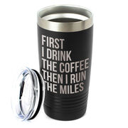 Running 20oz. Double Insulated Tumbler - Then I Run The Miles