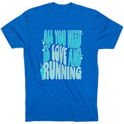 Running Short Sleeve T-Shirt - All You Need is Love and Running