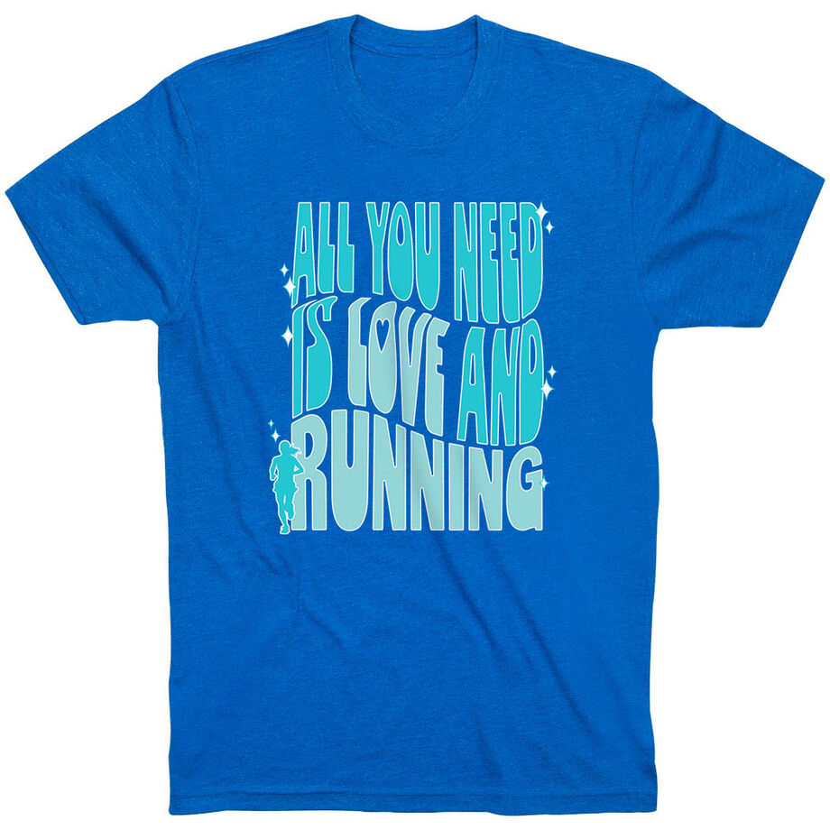 Running Short Sleeve T-Shirt - All You Need is Love and Running