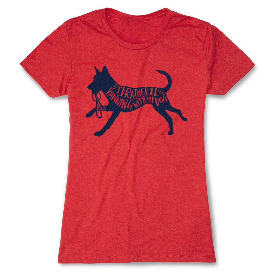 Women's Everyday Runners Tee - I'd Rather Be Running with My Dog