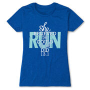 Women's Everyday Runners Tee She Believed She Could So She Did 13.1