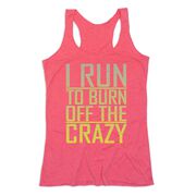 Women's Everyday Tank Top - I Run To Burn Off The Crazy