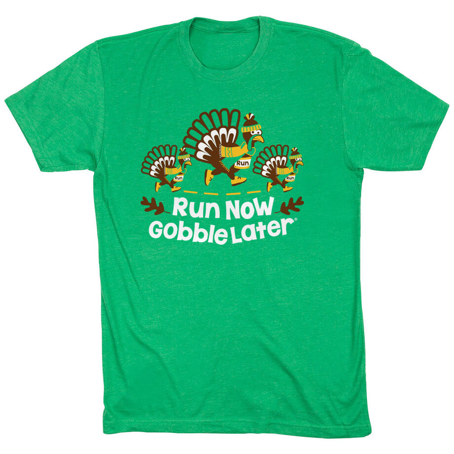 Running Short Sleeve T-Shirt - Run Now Gobble Later Turkey Trot