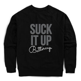 Running Raglan Crew Neck Pullover - Suck It Up Buttercup