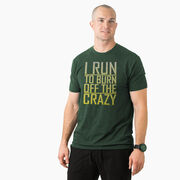 Running Short Sleeve T-Shirt - I Run To Burn Off The Crazy