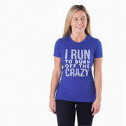 Women's Everyday Runners Tee - I Run To Burn Off The Crazy (White)