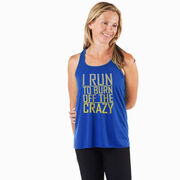 Flowy Racerback Tank Top - I Run To Burn Off The Crazy