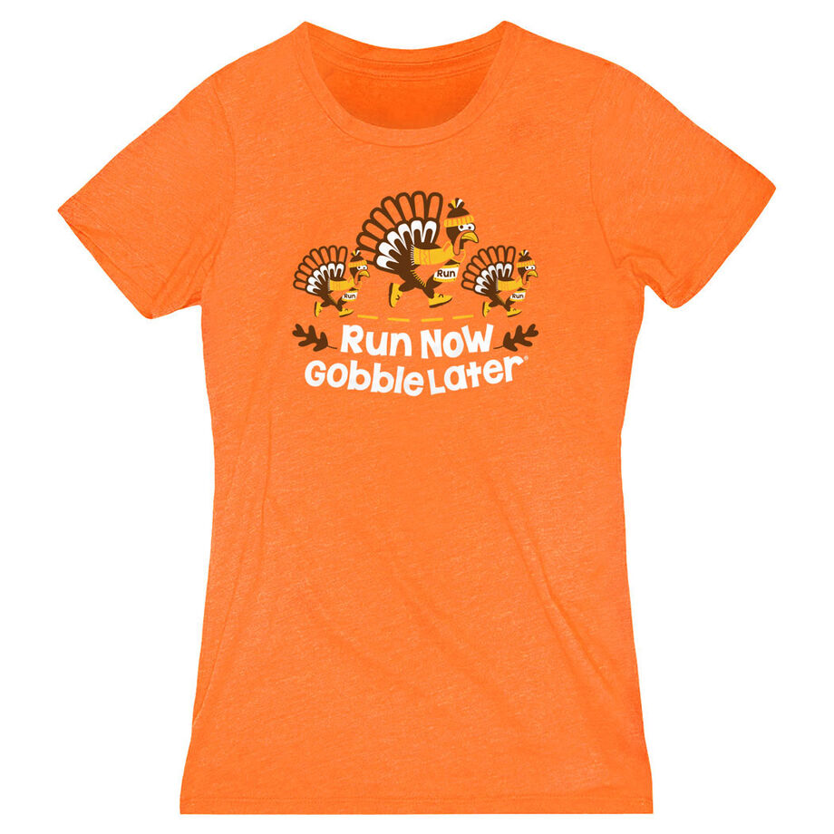 Women's Everyday Runners Tee - Run Now Gobble Later Turkey Trot
