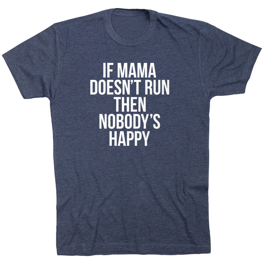 Running Short Sleeve T-Shirt - If Mama Doesn't Run