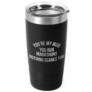 Running 20oz. Double Insulated Tumbler - You're My Mom You Run Marathons