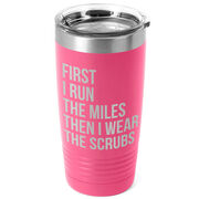 Running 20oz. Double Insulated Tumbler - Then I Wear The Scrubs