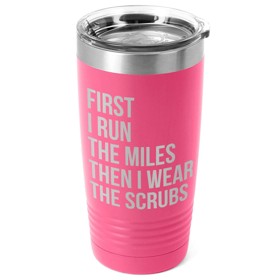 Running 20oz. Double Insulated Tumbler - Then I Wear The Scrubs