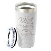 Running 20 oz. Double Insulated Tumbler - I Run To Burn Off The Crazy
