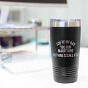 Running 20oz. Double Insulated Tumbler - You're My Dad You Run Marathons