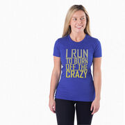 Women's Everyday Runners Tee I Run To Burn Off The Crazy