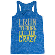 Flowy Racerback Tank Top - I Run To Burn Off The Crazy