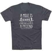 Running Short Sleeve T-Shirt - A Mile Is Always Better With A Friend