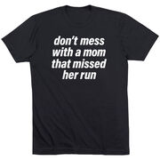 Running Short Sleeve T-Shirt - Don't Mess With A Mom