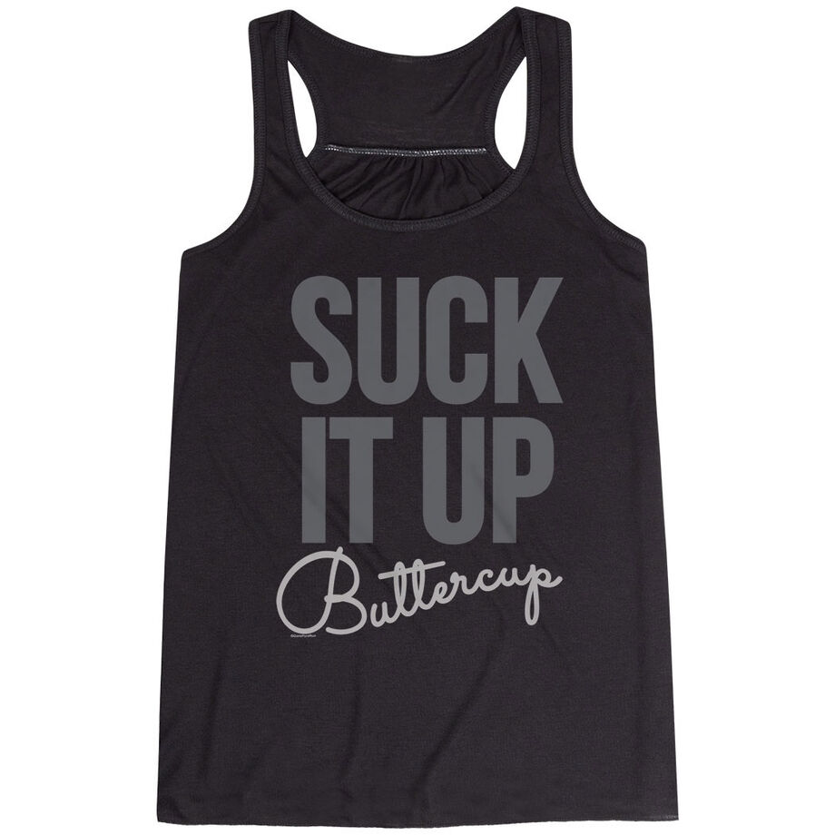 Flowy Racerback Tank Top - Suck It Up Buttercup