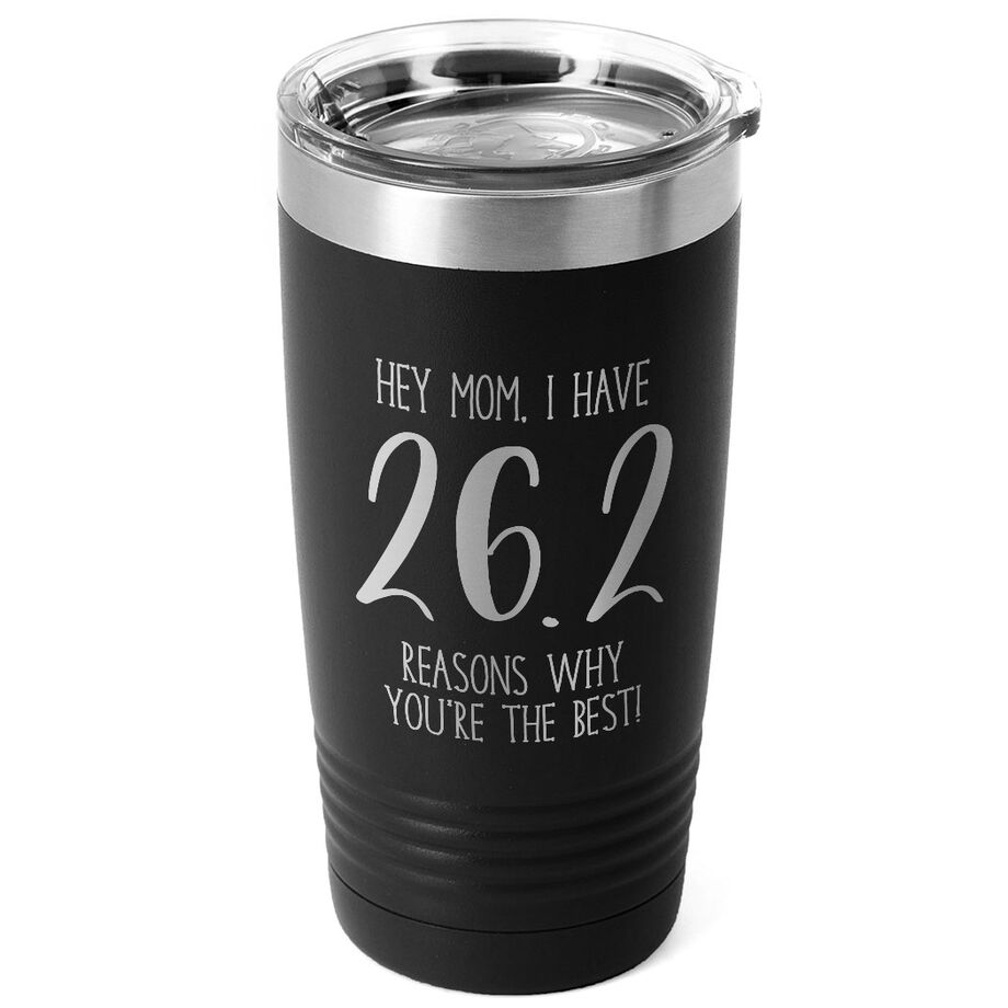 Running 20oz. Double Insulated Tumbler - 26.2 Reasons Why You're The Best Mom