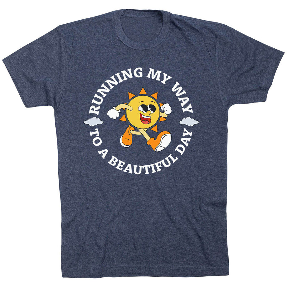 Running Short Sleeve T-Shirt - Running My Way to a Beautiful Day
