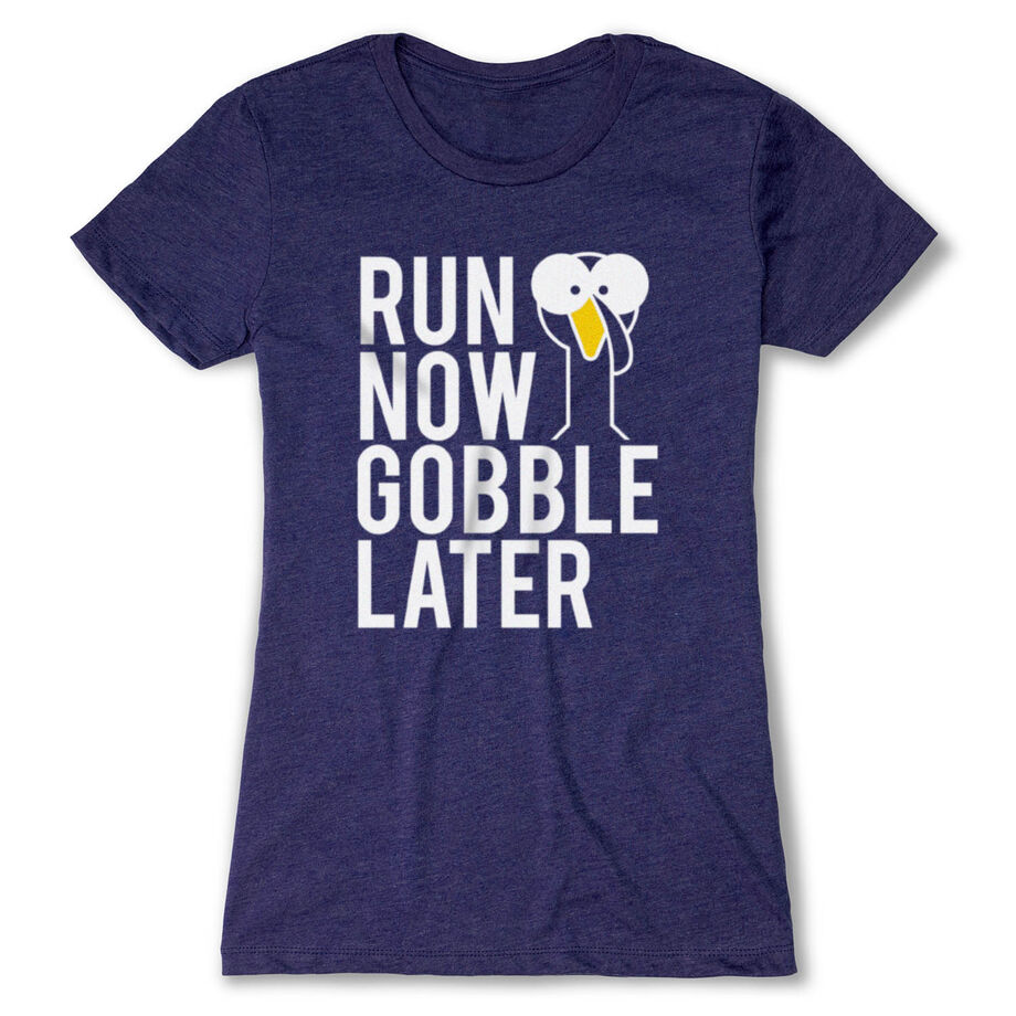 Women's Everyday Runners Tee - Run Now Gobble Later (Bold)
