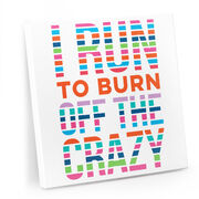 Running Canvas Wall Art - I Run To Burn Off The Crazy