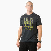 Running Short Sleeve T-Shirt - I Run To Burn Off The Crazy