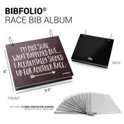 BibFOLIO® Race Bib Album - Signed Up For Another Race