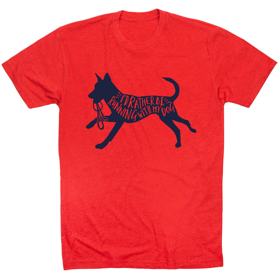 Running Short Sleeve T-Shirt - I'd Rather Be Running with My Dog