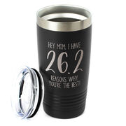 Running 20oz. Double Insulated Tumbler - 26.2 Reasons Why You're The Best Mom