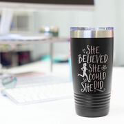 Running 20 oz. Double Insulated Tumbler - She Believed She Could So She Did